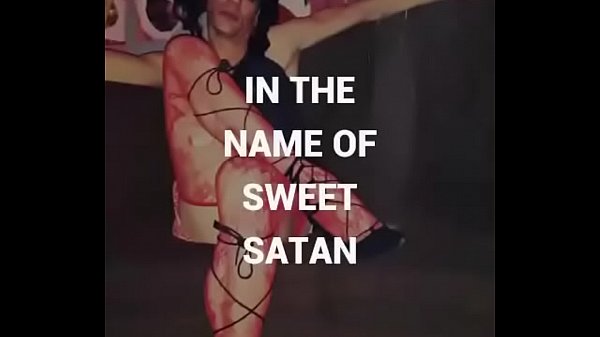 In the name of Sweet Satan